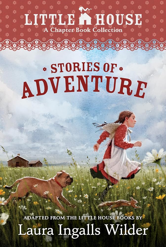 A Little House Chapter Book Collection: Stories of Adventure: Adventures of Laura & Jack, Animal Adventures, Laura & Nellie cover image