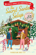 The Secret Santa Setup: Count Down to Christmas with 25 Sealed Chapters cover image
