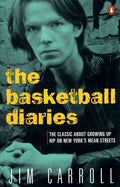 The Basketball Diaries: The Classic about Growing Up Hip on New York's Mean Streets cover image