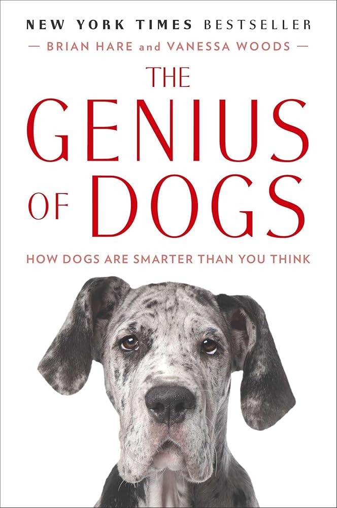 The Genius of Dogs: How Dogs Are Smarter Than You Think cover image