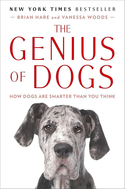 The Genius of Dogs: How Dogs Are Smarter Than You Think cover image