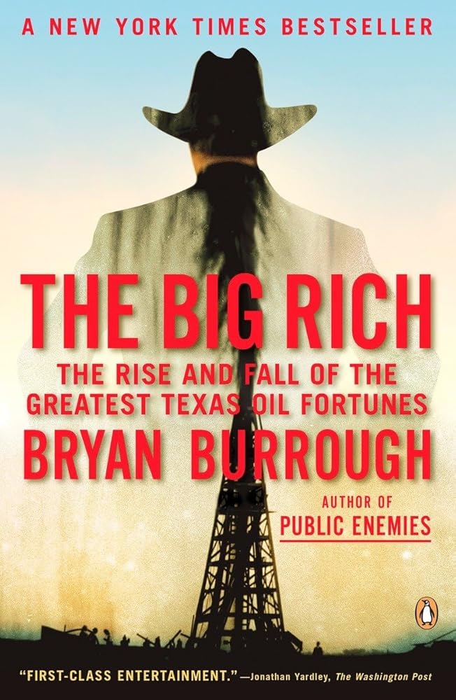 The Big Rich: The Rise and Fall of the Greatest Texas Oil Fortunes cover image
