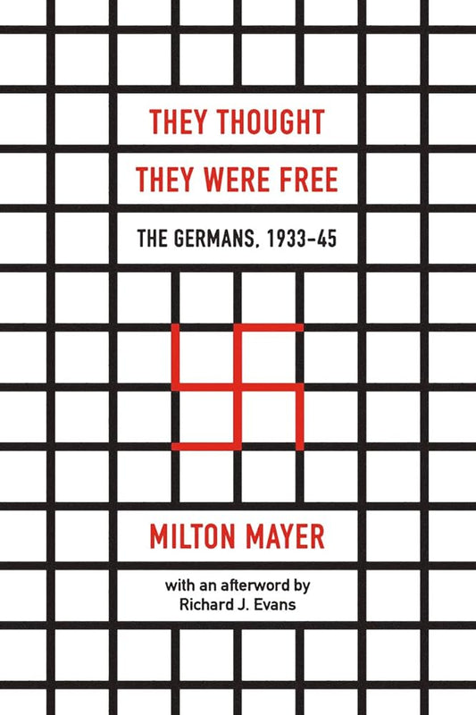 They Thought They Were Free: The Germans, 1933–45 cover image