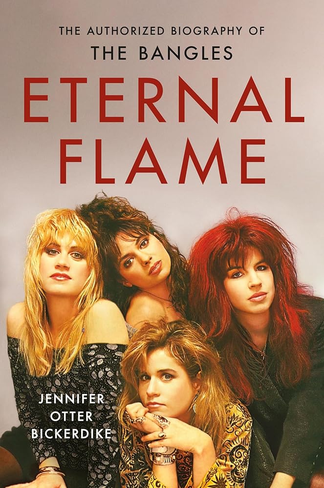 Eternal Flame: The Authorized Biography of The Bangles cover image