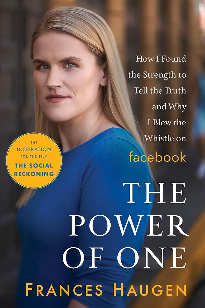 The Power of One: How I Found the Strength to Tell the Truth and Why I Blew the Whistle on Facebook cover image