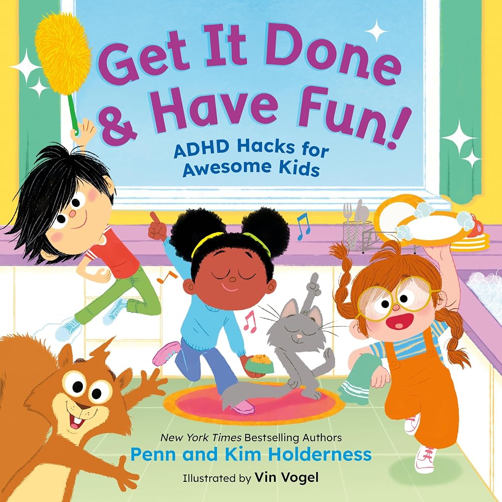 Get It Done & Have Fun!: ADHD Hacks for Awesome Kids (ADHD Kids Are Awesome, 2) cover image