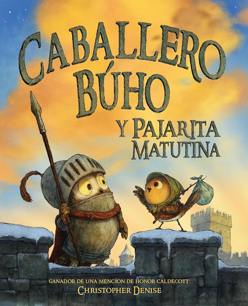 Caballero Búho y Pajarita Matutina (Knight Owl and Early Bird) (Spanish Edition) cover image
