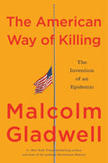 The American Way of Killing: The Invention of an Epidemic cover image