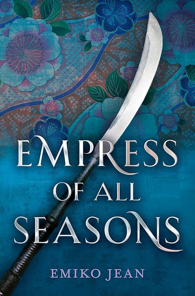 Empress of All Seasons: An Indie Next List YA Fantasy of Yokai, Enchanted Seasons, and a Competition for Love and Fate cover image