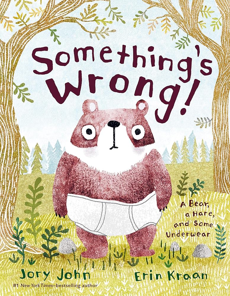 Something's Wrong!: A Bear, a Hare, and Some Underwear (A Bear and Hare Book) cover image