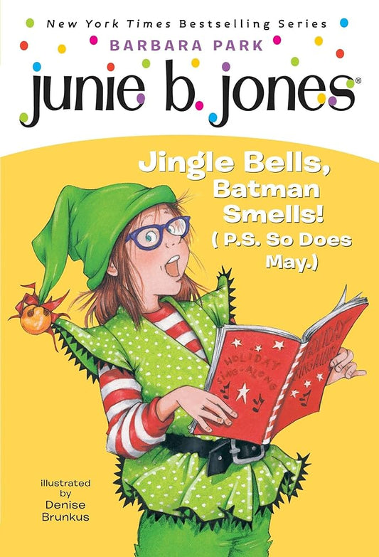 Junie B., First Grader: Jingle Bells, Batman Smells! (P.S. So Does May) cover image