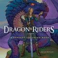 Dragon Riders: A Fantasy Coloring Book (Dover Adult Coloring Books) cover image