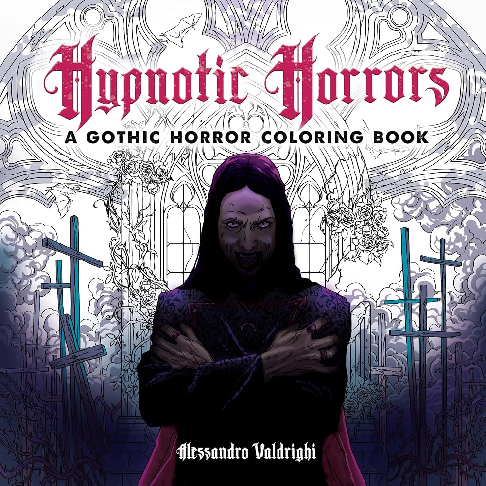 Hypnotic Horrors: A Gothic Horror Coloring Book: A Dark Fantasy Collection for Teens and Adults: Vampires, Scary Monsters, and More Eerie Art cover image
