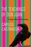 Teachings of Don Juan: A Yaqui Way of Knowledge cover image