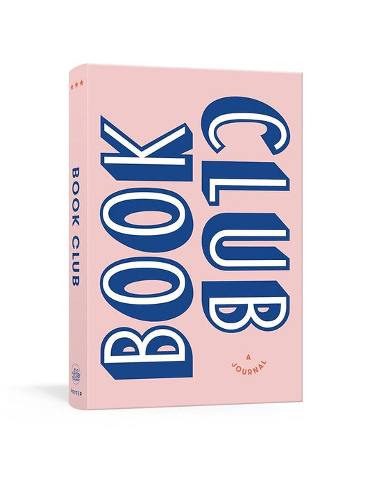 Book Club: A Journal: Prepare for, Keep Track of, and Remember Your Reading Discussions with 200 Book Recommendations and Meeting Activities cover image