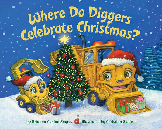 Where Do Diggers Celebrate Christmas? (Where Do...Series) cover image