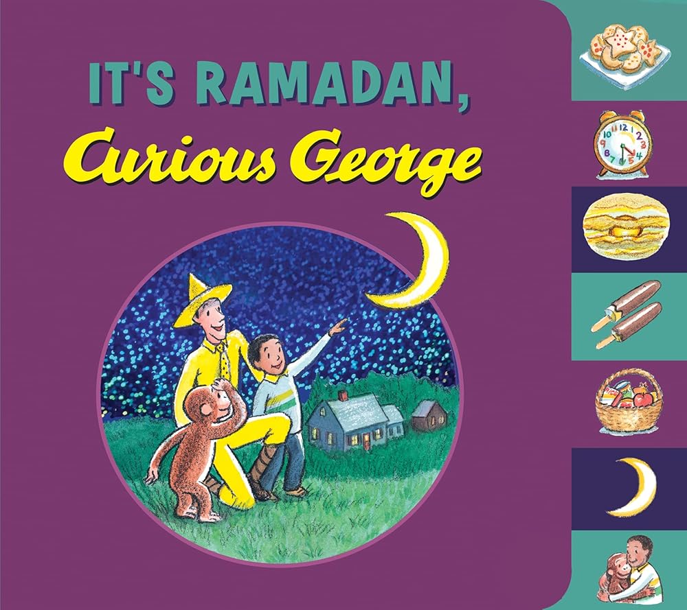 It's Ramadan, Curious George: A Joyful Exploration of Fasting and Feasting During Ramadan Featuring Everyone's Favorite Curious Monkey cover image