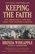Keeping the Faith: God, Democracy, and the Trial That Riveted a Nation cover image