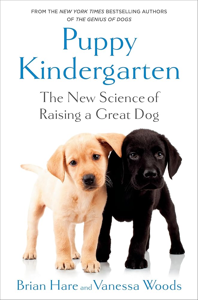 Puppy Kindergarten: The New Science of Raising a Great Dog cover image