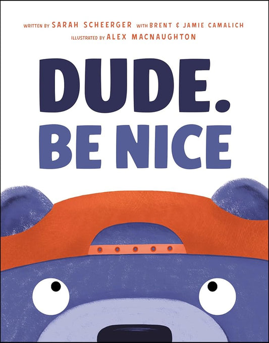 Dude. Be Nice cover image
