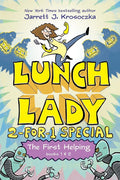 The First Helping (Lunch Lady Books 1 & 2): The Cyborg Substitute and the League of Librarians (Lunch Lady: 2-for-1 Special) cover image