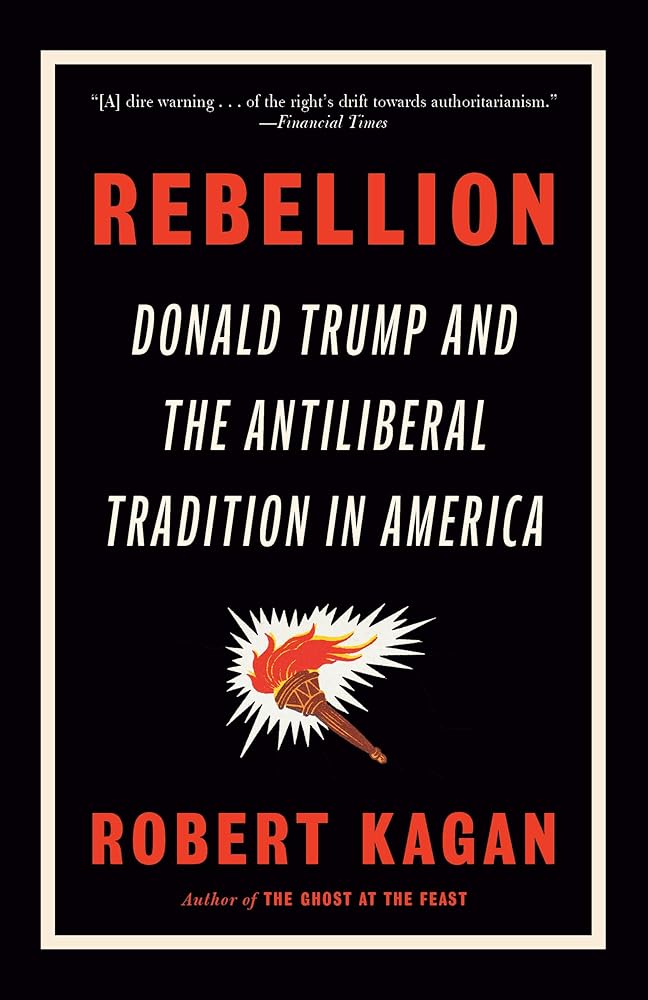 Rebellion: Donald Trump and the Antiliberal Tradition in America cover image