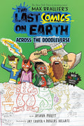 The Last Comics on Earth: Across the Doodleverse: From the Creators of The Last Kids on Earth cover image