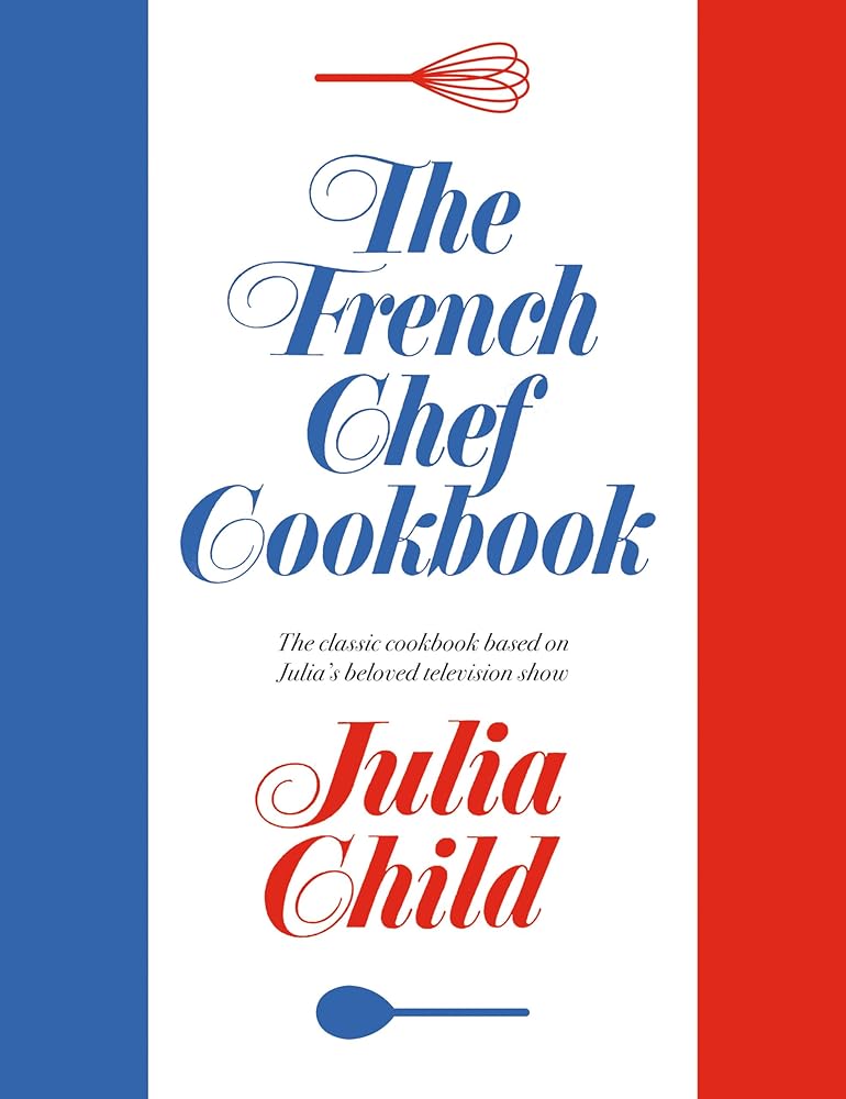 The French Chef Cookbook cover image