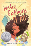 Iveliz Explains It All: (Newbery Honor Award Winner) cover image