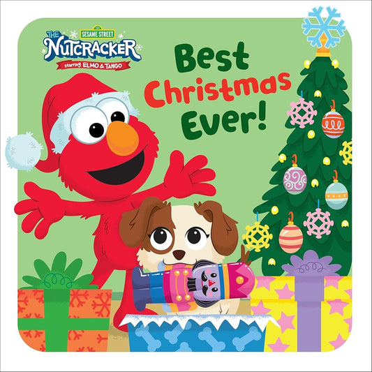 Best Christmas Ever! (Sesame Street) (Sesame Street: Nutcracker Starring Elmo & Tango) cover image