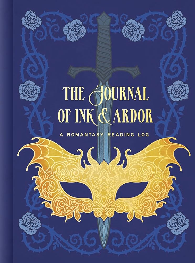 The Journal of Ink & Ardor: A Romantasy Reading Log cover image