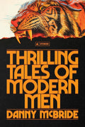 Thrilling Tales of Modern Men: Stories cover image