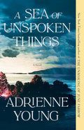 A Sea of Unspoken Things: A Novel cover image