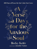 A Verse a Day for the Anxious Soul: 100 Days of Peace for the Calm You Crave: A Devotional cover image