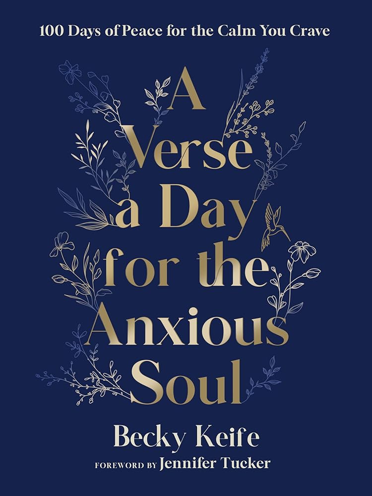 A Verse a Day for the Anxious Soul: 100 Days of Peace for the Calm You Crave: A Devotional cover image
