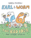 Earl & Worm #1: The Bad Idea and Other Stories (Earl and Worm) cover image