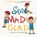 Sad, Mad, Glad: A Day Full of Feelings cover image