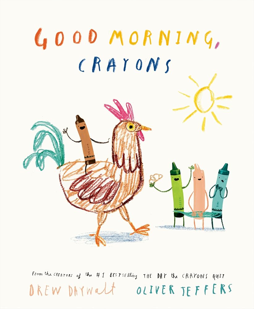 Good Morning, Crayons (The Crayons Celebrate) cover image
