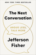 The Next Conversation: Argue Less, Talk More cover image