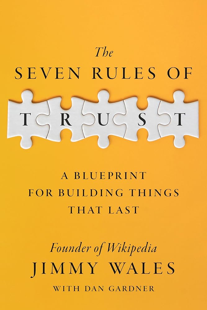 The Seven Rules of Trust: A Blueprint for Building Things That Last cover image