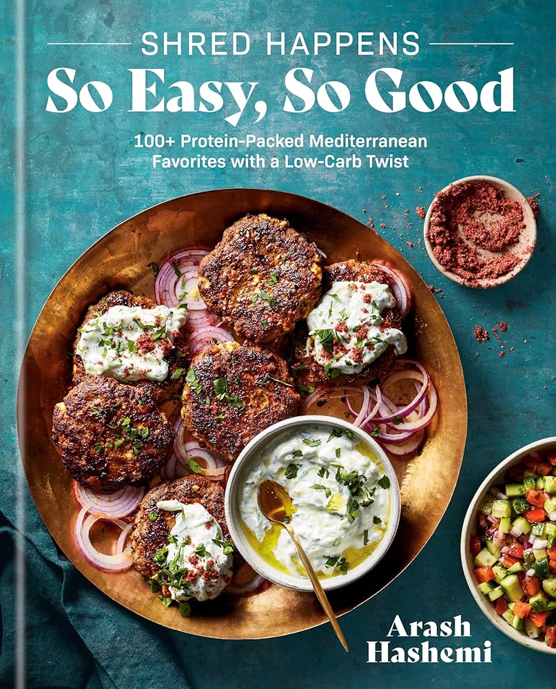 Shred Happens: So Easy, So Good: 100+ Protein-Packed Mediterranean Favorites with a Low-Carb Twist; A Cookbook cover image