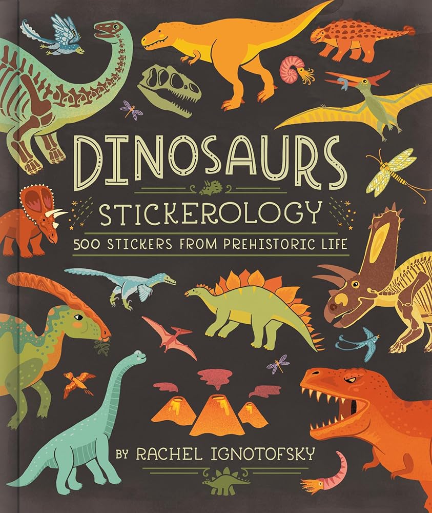 Dinosaurs Stickerology: 500 Stickers from Prehistoric Life; Stickers for Journals, Water Bottles, and Laptops; Stickers for Fossil and Paleontology Lovers cover image