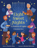 Eight Sweet Nights, A Festival of Lights: A Hanukkah Story cover image