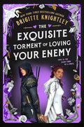 The Exquisite Torment of Loving Your Enemy (Dearly Beloathed) cover image