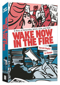 Wake Now in the Fire: A Graphic Novel cover image
