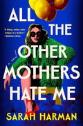 All the Other Mothers Hate Me cover image