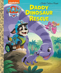 Daddy Dinosaur Rescue (PAW Patrol) (Little Golden Book) cover image