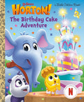 The Birthday Cake Adventure (Dr. Seuss's Horton!) (Little Golden Book) cover image