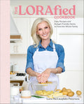 The LORAfied Cookbook: Easy Recipes and Budget-Friendly Hacks to Feed the Whole Family cover image