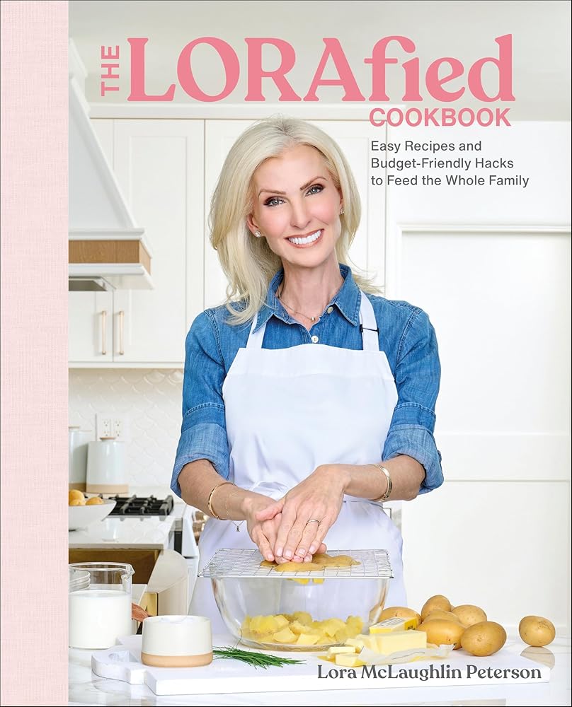 The LORAfied Cookbook: Easy Recipes and Budget-Friendly Hacks to Feed the Whole Family cover image